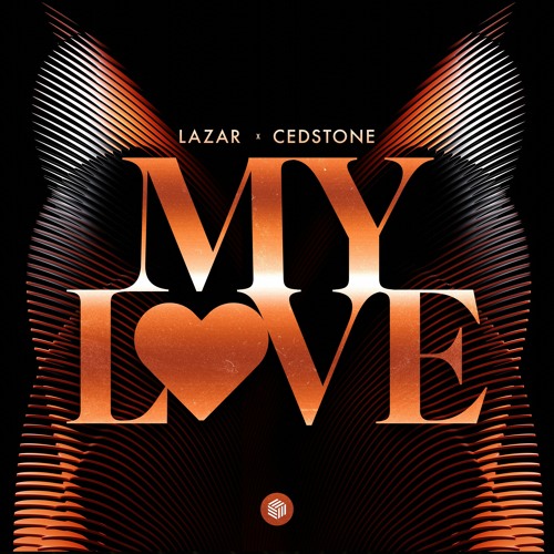 LAZAR & Cedstone - My Love