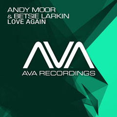 Andy Moor & Betsie Larkin - Love Again (Andrew Rayel Radio Edit)