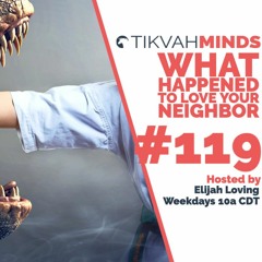 TikvahMinds Show Episode #119