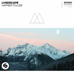 LVNDSCAPE - Happier To Lose [OUT NOW]