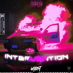 Whxxst - INTERVENTION