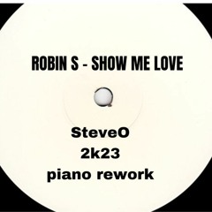 Robin S - Show Me Love ( Steveo 2K23 Rework ) FREE DOWNLOAD