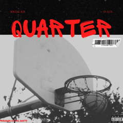 QUARTER (feat. D-LUX)