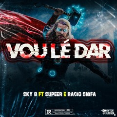 Vou Lé Dar(ft. Super & Recio Snifaa)