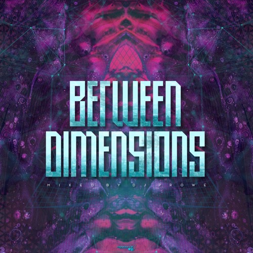 Dj Prowe - Between Dimensions