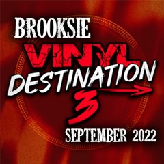 Brooksie - Vinyl Destination 3 - September 2022