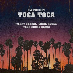 Fly Project Toca Toca Remix Yeray Bernal@Chris Rguez