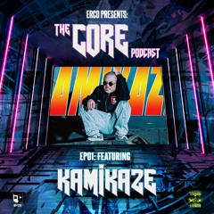 ERCO PRESENTS THE CORE PODCAST #1 / KAMIKAZE / OCTOBER / 2021