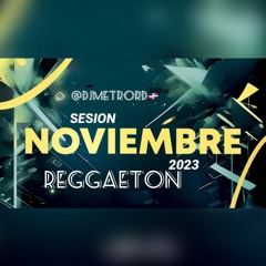 REGGAETON NOV 2023 DJ METRO