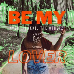 KVSH, Flakkë, The Otherz - Be My Lover ft. Sarria (Modyskar Remix)