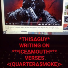 *THIS∆GUY* ***ICE∆MOUTH*** Vs. <(QUARTER∆$MOKE)> WITH <(NSM)> 🎤🎼🎧💯🏁