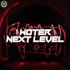WoTeR - Next Level (Original Mix)