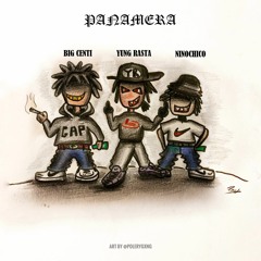 Panamera - Feat. [Ninochico x YungRasta]