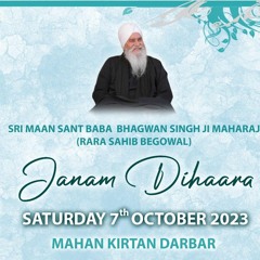 Janam Dihara Sant Baba Bhagwan Singh Ji (Rara Sahib Begowal) (7/10/23,UK)