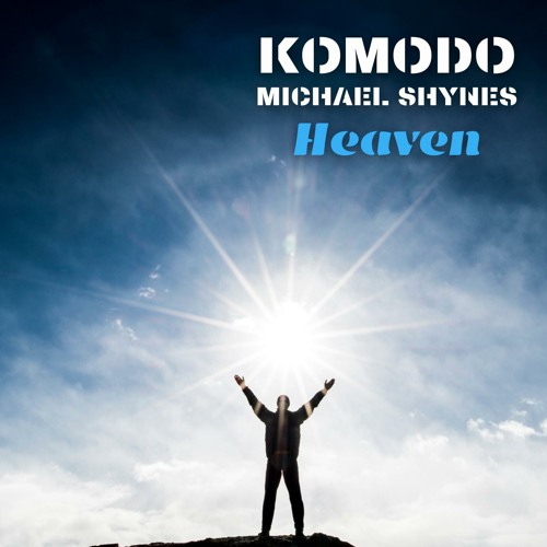 Stream Heaven (Radio Edit) by Komodo | Listen online for free on SoundCloud