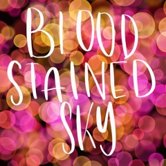 Blood Stained Sky