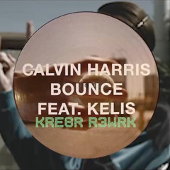 FREE DOWNLOAD: Bounce - Calvin Harris feat Kelis (Kre8r R3wrk)