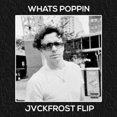 Jack Harlow - WHATS POPPIN (JVCKFROST Flip)