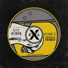 BONES - FINGER ON THE TRIGGER