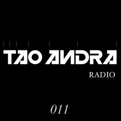 Tao Andra Radio | 011 TECHNO