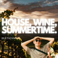 House, Wine, Summertime | Deep & Groovy Mix 2024