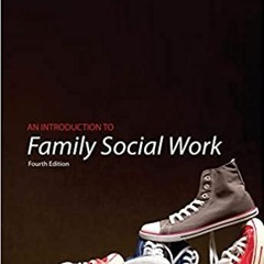 DOWNLOAD PDF Brooks/Cole Empowerment Series: An Introduction to Family Social Work (SW 393R 3- Theor