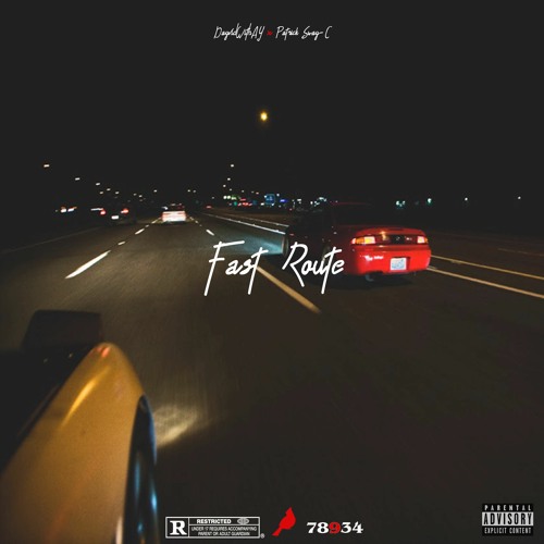 FAST ROUTE Ft. Patrick Sway-C
