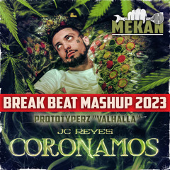 Jc Reyes x Prototyperz - Coronamos Valhalla (MEKAN) Breakbeat Mashup 2023