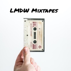LMDW Mixtapes