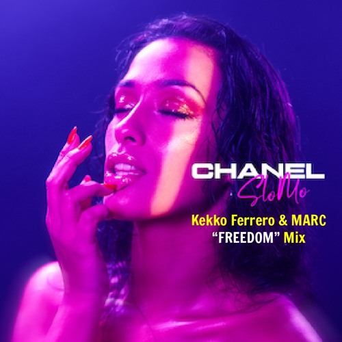 Chanel - SloMo (Kekko Ferrero & MARC "FREEDOM" Mix) // FREE