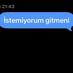 istemiyorumgitmeni.wav