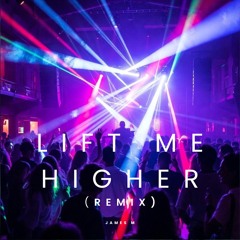 Lift Me Higher (Remix)