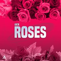 AX!X - Roses (Future Bass)