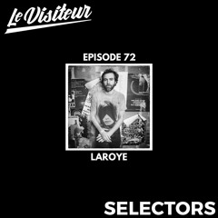 LV Selectors 72 - Laroye (Local Talk)