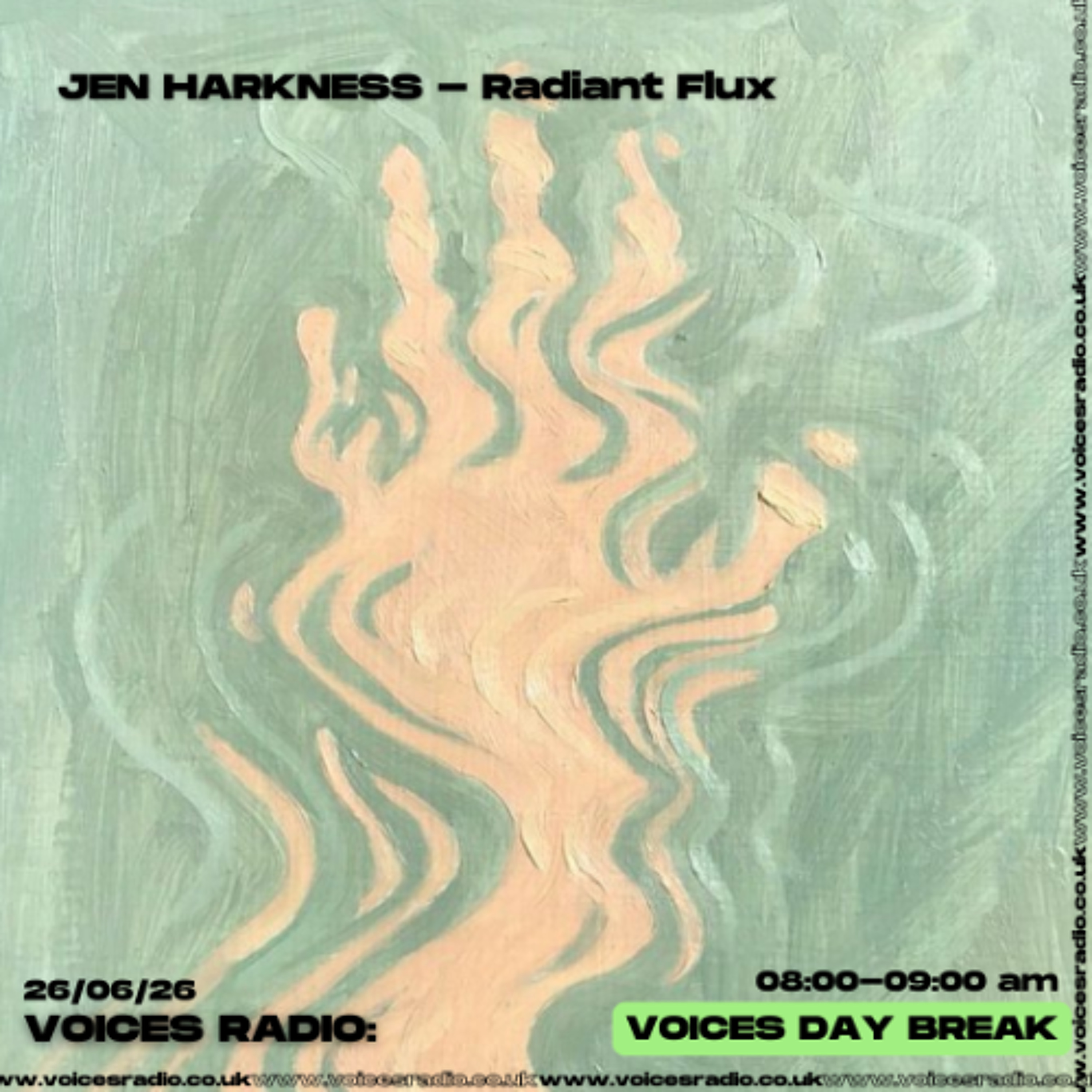 Radiant Flux w/ Jen Harkness - 26/06/26 - [Voices Radio] episode artwork