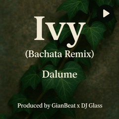 Ivy (Bachata Remix)