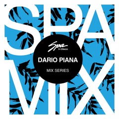 Spa In Disco - Artist 085 - DARIO PIANA - Mix series