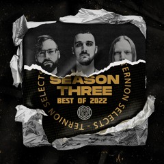 Ternion Selects - Season 3 Finale - Best of 2022
