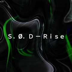 S.O.D - Rise