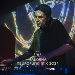 Halosha Neurofunk / Drum & Bass Mix 2024