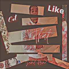 Cut Like That by Jamil Primo