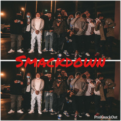 Smackdown (feat. E-DaDog, Vikeacet & Ggreedy700