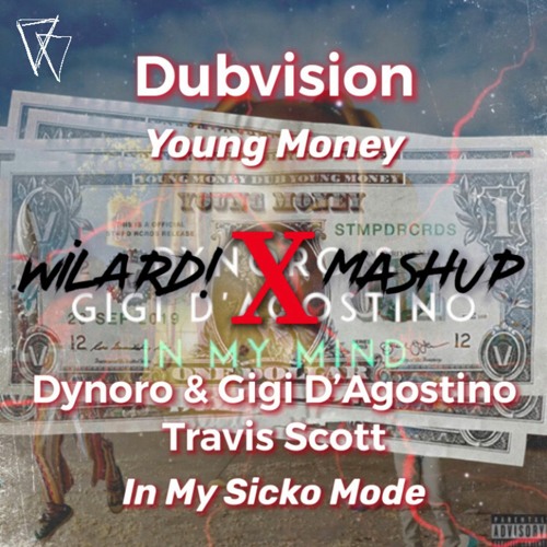 Wilard Young Money Vs In My Sicko Mode Wilard Mashup Free Download Spinnin Records spinnin records