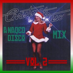 A Naqed Disco Christmas Disco Mix: Vol 2