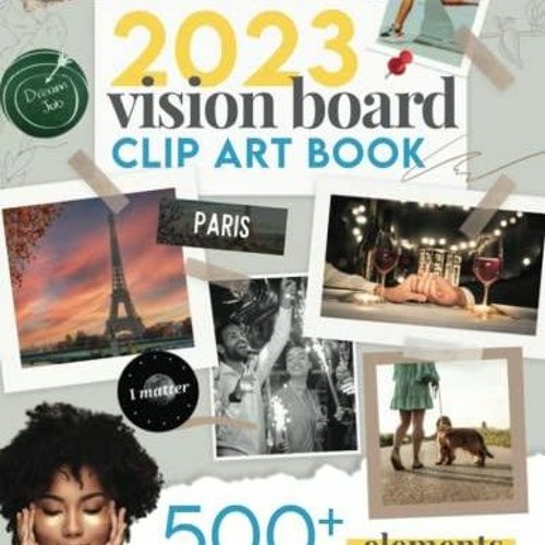 Stream episode 2023 Vision Board Clip Art Book: Design Your Dream