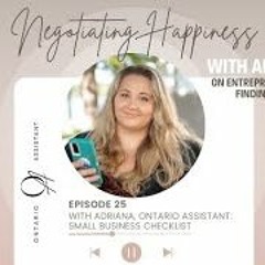 Negotiating Happiness  Ep 25 With Ontario Assistant  Small Business Checklist