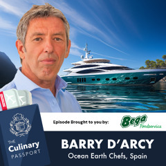 The Culinary Passport S3EP4 - Barry D'Arcy