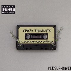 Crazy Thoughts ft Naza Santana Gardouja