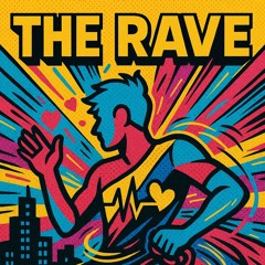 The Rave