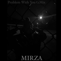 Problem with You Gmix